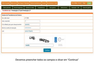Devemos preencher todos os campos e clicar em “Continue”
 