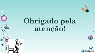 Obrigado pela
atenção!

 