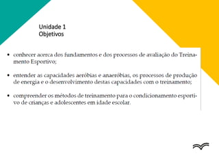 Unidade 1
Objetivos
 