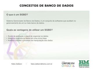 CONCEITOS DE BANCO DE DADOSO que é um SGBD?Sistema Gerenciador de Banco de Dados, é um conjunto de softwares que auxiliam no gerenciamento de um ou mais banco de dados.Quais as vantagens de utilizar um SGBD?  Exclui da aplicação o papel de organizar os dados