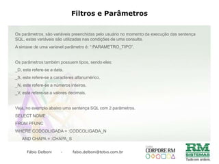 OuterJoin – Left / RightAbaixo o mesmo Outer Join, relacionando tabelas pelo Where para SGBD SQL SERVER.Agora, o mesmo comando acima para SGBD ORACLE.