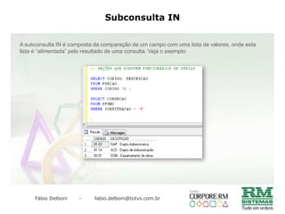 Consulta com várias tabelasEm grande parte das consultas SQL é utilizado mais de duas tabelas, e devido este nível de complexidade é comum utilizarmos diagramas para facilitar o entendimento dos relacionamentos, e facilitar no desenvolvimento da sentença SQL. Veja o exemplo abaixo:PFUNCPSECAOPCODSITUACAOPFUNCAO