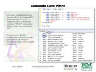 Subconsulta AliasUm outrotipo de subconsulta é a “subconsulta alias”, que resume-se emcriarumaconsulta SQL, atribuir um apelidoparaesta, e tratá-la como se fosse umatabelaouvisão; podendo inclusive relacionaresta com outrastabelas, ouatémesmo com outrassubconsultas.