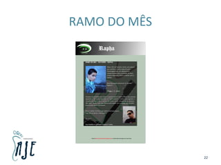 RAMO DO MÊS
22
 