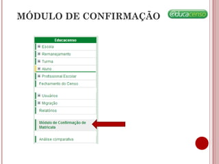MÓDULO DE CONFIRMAÇÃO
 