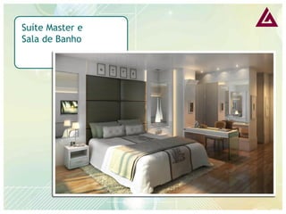 Suíte Master e Sala de Banho  