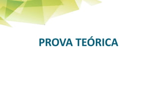 PROVA TEÓRICA
 
