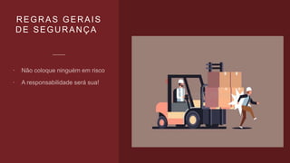 REGRAS GERAIS
DE SEGURANÇA


 