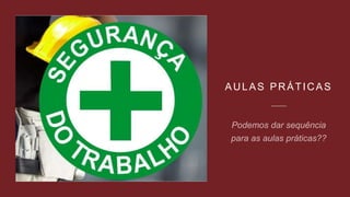 AULAS PRÁTICAS
 
