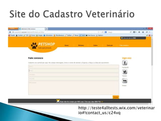 http://teste4alltests.wix.com/veterinar
io#!contact_us/c24vq
 