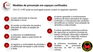 g) estiverem reavaliadas as
medidas de prevenção
descritas na PET a cada
entrada.
 