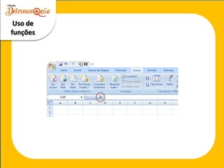 Uso de
funções
 