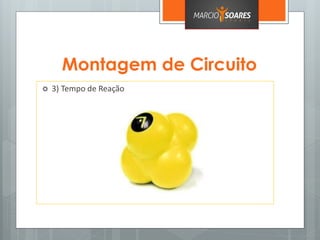Montagem de Circuito
 3) Tempo de Reação
 