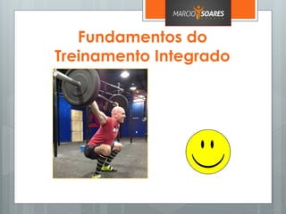 Fundamentos do
Treinamento Integrado
 