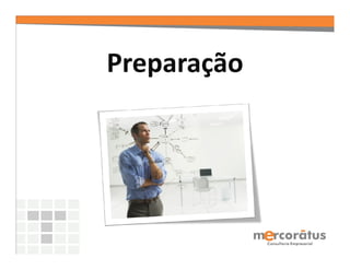 Preparação
 
