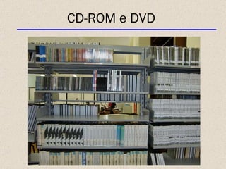 CD-ROM e DVD 