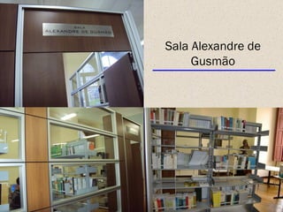 Sala Alexandre de Gusmão 