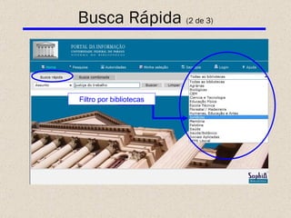 Busca Rápida  (2 de 3) Filtro por bibliotecas 