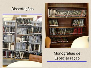 Dissertações Monografias de Especialização 