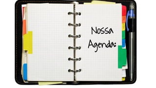 Nossa
Agenda:
 