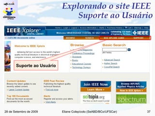 Explorando o site IEEE  Suporte ao Usuário Suporte ao Usuário 