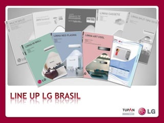 LINE UP LG BRASIL