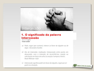 1. O significado da palavra
Intercessão