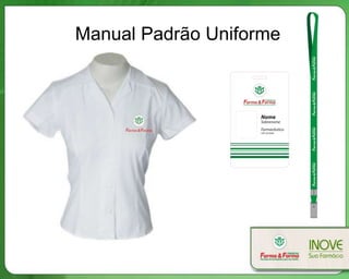 Manual Padrão Uniforme
 