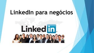 LinkedIn para negócios
 