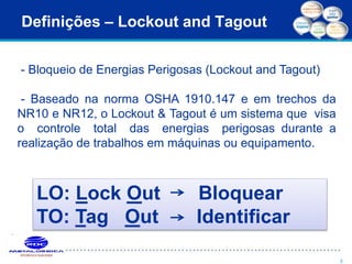 Lock Out Tag Out - Bloqueio e Sinalização | PPTX