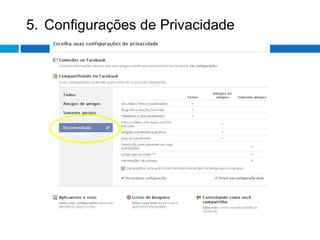 5. Configurações de Privacidade 