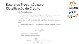 Escore de Propensão para
Classificação de Crédito
 