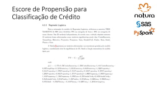 Escore de Propensão para
Classificação de Crédito
 