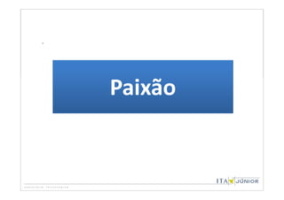 .




    Paixão
 