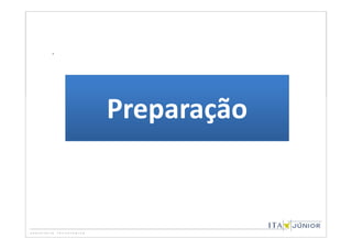 .




    Preparação
 