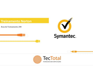 Treinamento Norton
 