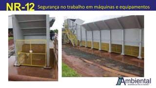 NR-12 Segurança no trabalho em máquinas e equipamentos
 