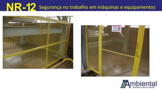 NR-12 Segurança no trabalho em máquinas e equipamentos
 