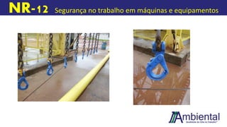 NR-12 Segurança no trabalho em máquinas e equipamentos
 