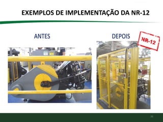 26
EXEMPLOS DE IMPLEMENTAÇÃO DA NR-12
 