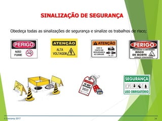© Gestamp 2017 34
NR-12 – Segurança no Trabalho em Máquinas e
Equipamentos
SINALIZAÇÃO DE SEGURANÇA
Obedeça todas as sinalizações de segurança e sinalize os trabalhos de risco;
 
