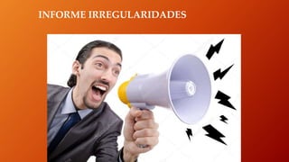 INFORME IRREGULARIDADES
 