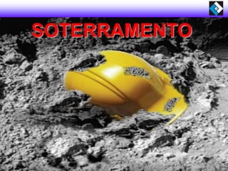 SOTERRAMENTO
 