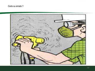 100
Certo ou errado ?
 