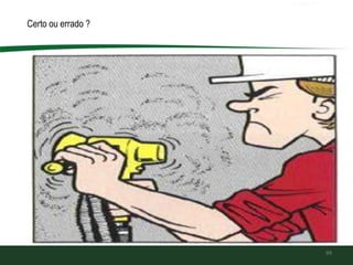 99
Certo ou errado ?
 