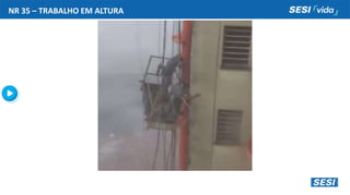 NR 35 – TRABALHO EM ALTURA
 