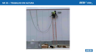 NR 35 – TRABALHO EM ALTURA
 