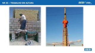 NR 35 – TRABALHO EM ALTURA
 