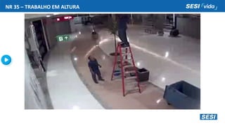 NR 35 – TRABALHO EM ALTURA
 