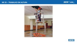NR 35 – TRABALHO EM ALTURA
 